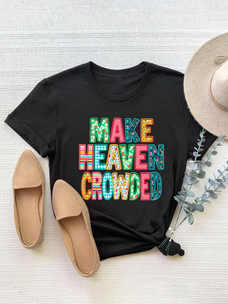 Make Heaven Crowded T-Shirt