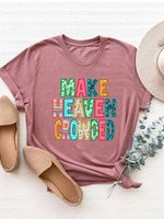 Make Heaven Crowded T-Shirt